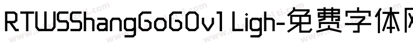 RTWSShangGoG0v1 Ligh字体转换
